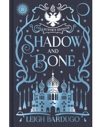 Shadow and Bone. Collector's Edition (Leigh Bardugo) Тень и Кость. Коллекционное издание (Ли Бардуго) /Книги на английском языке