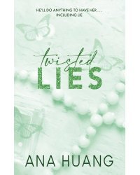 Twisted Lies (Ana Huang) Разрушительная ложь (Ана Хуан) /Книги на английском языке