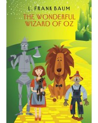 The Wonderful Wizard of Oz  Удивительный Волшебник из страны Оз