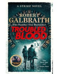 Troubled Blood (Robert Galbraith) Дурная кровь (Роберт Гэлбрейт) /Книги на английском языке