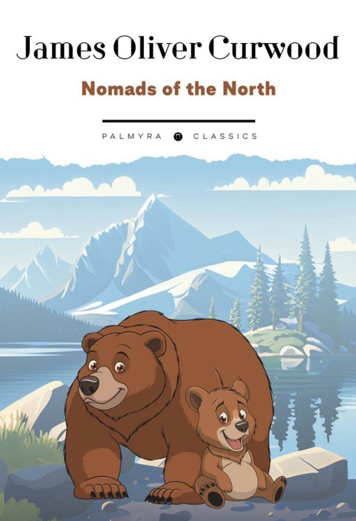 Nomads of the North  Бродяги Севера