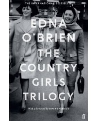 The сountry girls trilogy (Edna O'Brien) Трилогия деревенских девушек (Эдна О' Брайан) /Книги на английском языке