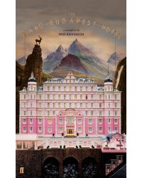 The Grand Budapest Hotel (Wes Anderson) Отель Гранд Будапешт (Уэс Андерсон) /Книги на английском языке