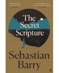 The Secret Scripture (Sebastian Barry) Скрижали судьбы (Себастьян Барри) /Книги на английском языке