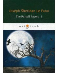 The Purcell Papers 1 = Документы Перселла 1: на англ.яз