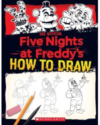 Five Nights at Freddy's How to Draw Пять ночей у Фредди Как рисовать / Книги на английском языке