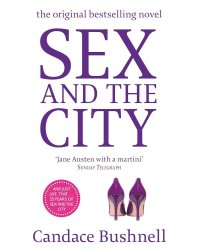 Sex And The City (Candace Bushnell) Секс в большом городе (Кендес Бушнел) /Книги на английском языке