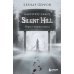 Silent Hill. Навстречу ужасу. Игры и теория страха