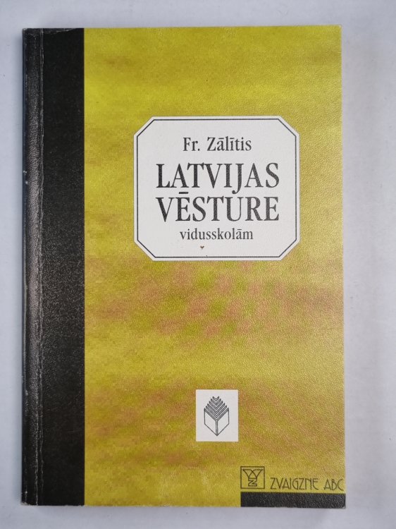 Latvijas vēsture. Vidusskolām