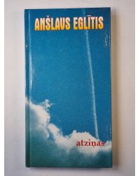 A.Eglītis. atziņas