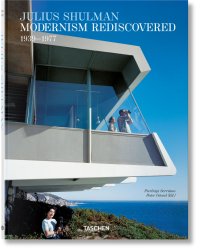 Julius Shulman. Modernism Rediscovered