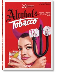 20th Century Alcohol & Tobacco Ads. 40th Ed.