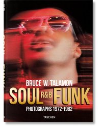 Bruce W. Talamon. Soul. R&B. Funk. Photographs 1972–1982