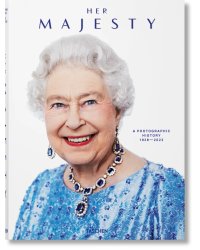 Her Majesty. A Photographic History 1926–2022