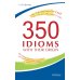 350 Idioms with Their Origin, or The Idiomatic Cake You Can Eat and Have It Too = 350 идиом и их происхождение, или Как невинность соблюсти и капитал