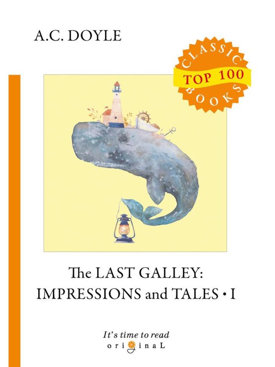 The Last Galley. Impressions and Tales 1