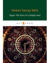 Kipps. The Story of a Simple Soul