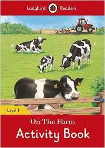 On the Farm – Ladybird Readers. Level 1 + downloadable audio