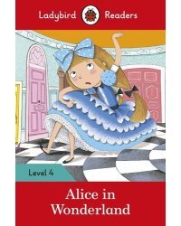 Alice in Wonderland + downloadable audio. Level 4