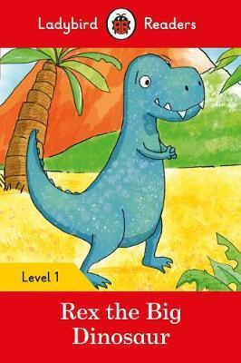 Rex the Big Dinosaur + downloadable audio. Level 1