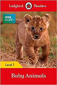 BBC Earth. Baby Animals. Level 1 and downloadable audio