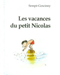 Les vacances du petit Nicolas. Книга для чтения на французском языке