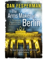 The Arms Maker of Berlin