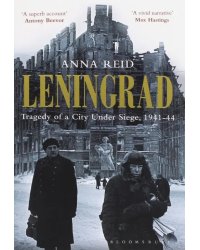 Leningrad. Tragedy of a City Under Siege, 1941-44