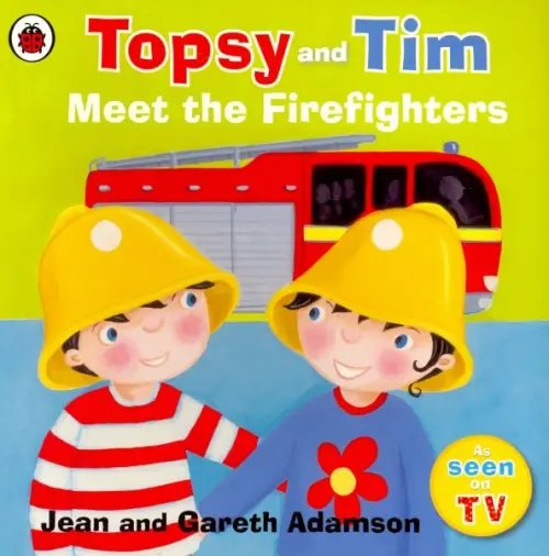 Topsy and Tim Meet the Firefighters