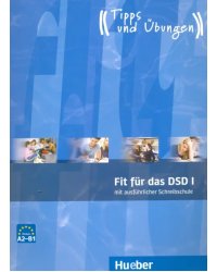 Fit für das DSD I: Deutsch als Fremdsprache. Übungsbuch