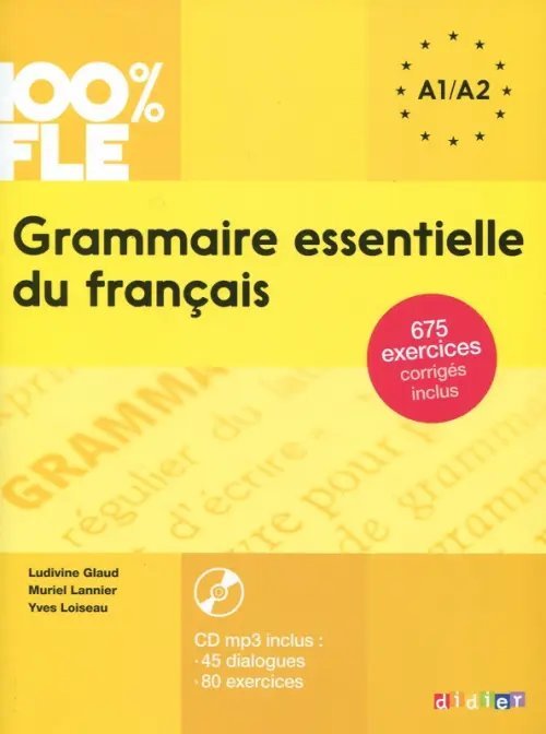 100% FLE Grammaire essentielle du français A1-A2 (+ CD-ROM)