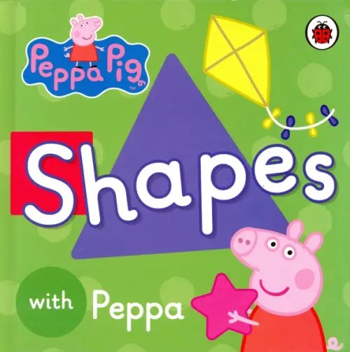 Peppa Pig: Shapes. Board book