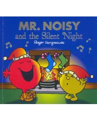 Mr. Noisy and the Silent Night