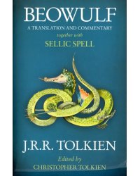 Beowulf: A Translation and Commentary, Together with Sellic Spell