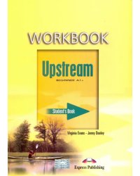 Upstream Beginner A1+. Workbook