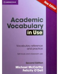 Academic Vocabulary in Use. Vocabulary reference and practice. Self-study and classroom use. Book with answers