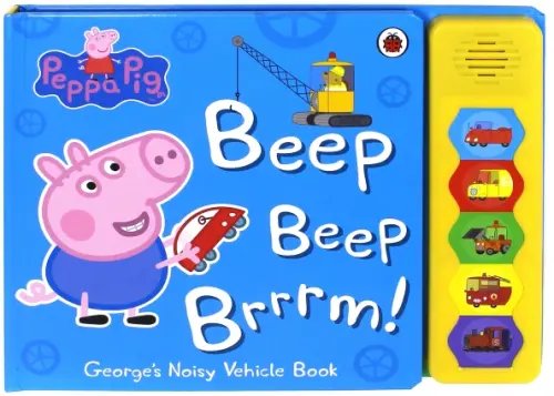 Peppa Pig. Beep beep brrrm! Sound book