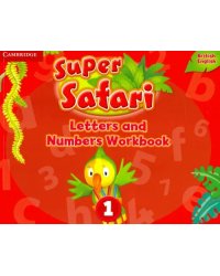 Super Safari. Level 1. Letters &amp; Numbers. Workbook