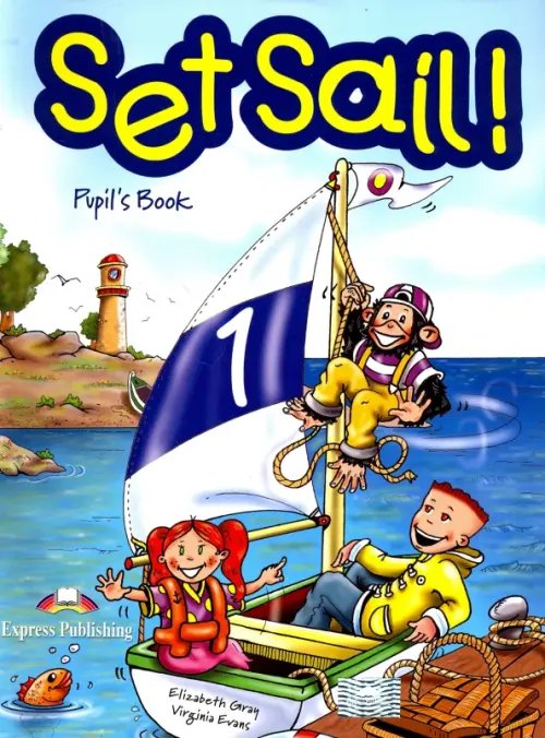 Set Sail 1. Pupil's Book. Учебник