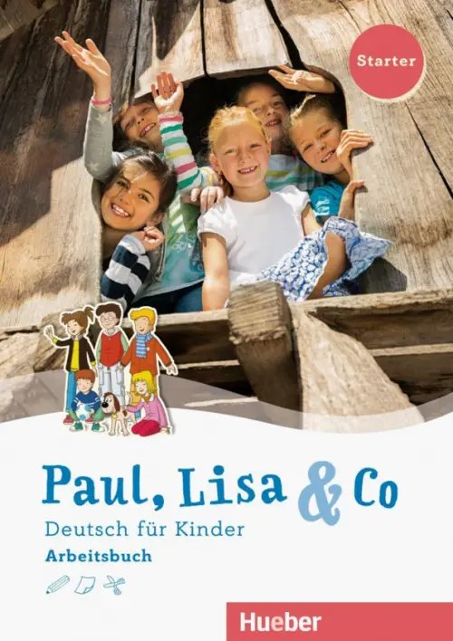 Paul, Lisa &amp; Co. Deutsch für Kinder. Starter. Arbeitsbuch