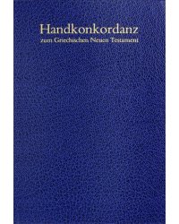 Handkonkordanz zum Griechischen Neuen Testament