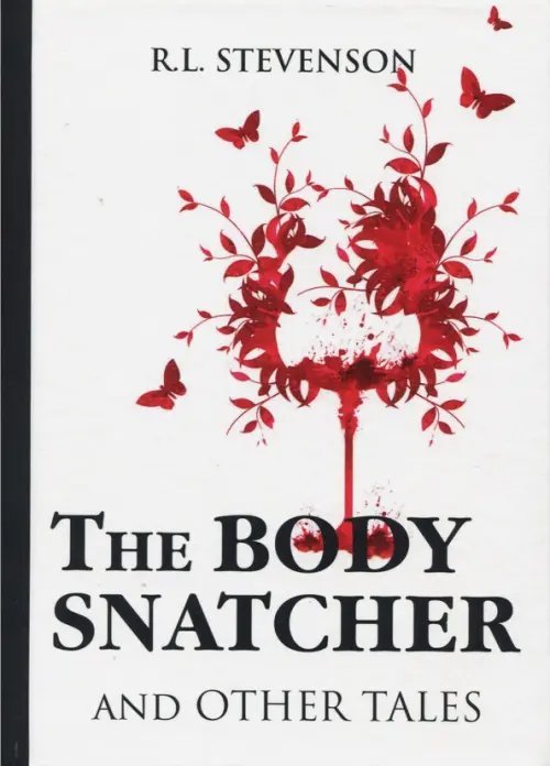 The Body Snatcher and Other Tales