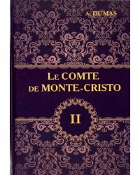 Le Comte de Monte-Cristo. Tome 2