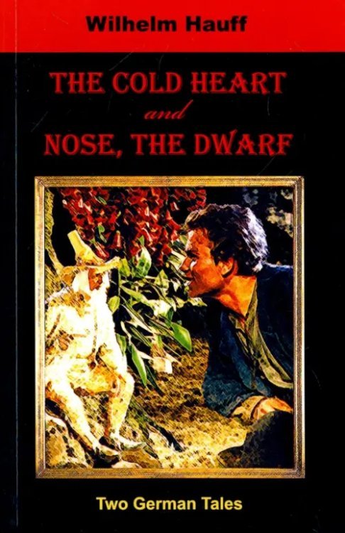 The Cold Heart. Nose, the Dwarf