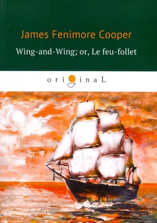 Wing-and-Wing; or, Le feu-follet