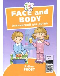 Лицо и тело / Face and body. Пособие для детей 3-5 лет. QR-код для аудио