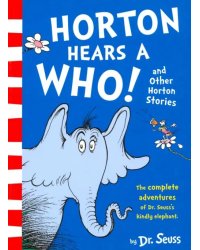 Horton Hears a Who and Other Horton Stories