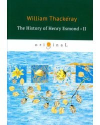 The History of Henry Esmond 2