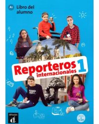 Reporteros internacionales 1 - Libro del alumno (+CD MP3) (+ CD-ROM)