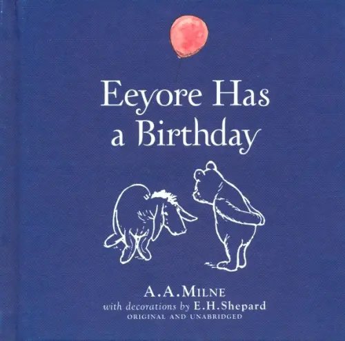 Winnie-the-Pooh. Eeyore Has A Birthday